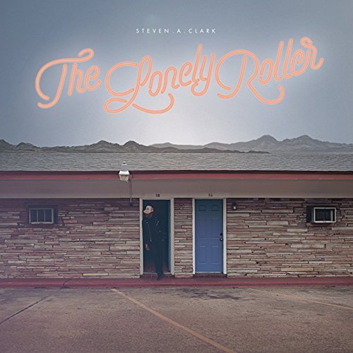 Cover for Steven A. Clark · The Lonely Roller (LP) [Standard edition] (2015)