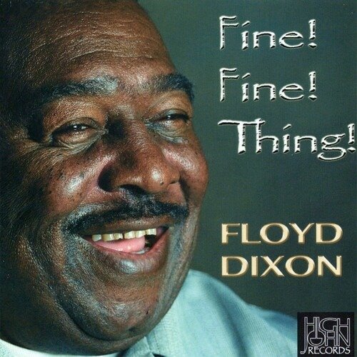 Cover for Floyd Dixon · Fine Fine Thing (CD) (2022)