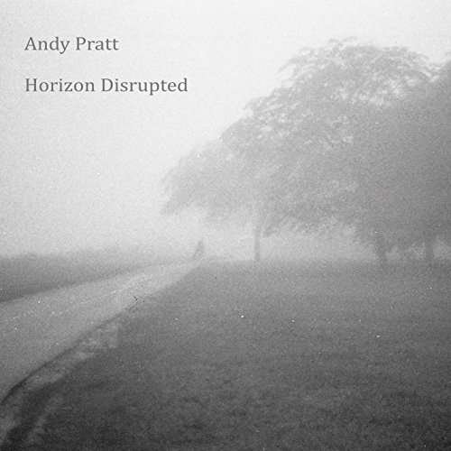 Cover for Andy Pratt · Horizon Disrupted (CD) (2017)