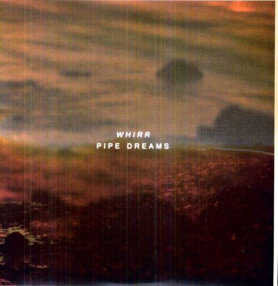 Cover for Whirr · Pipe Dreams (LP) (2014)