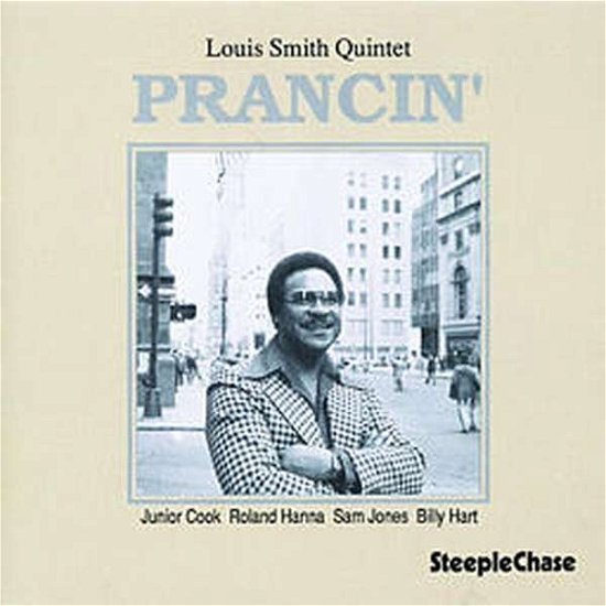 Prancin - Louis -Quintet- Smith - Música - STEEPLECHASE - 0716043112111 - 14 de setembro de 2017