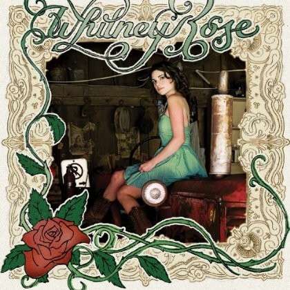 Whitney Rose - Whitney Rose - Musik - CAMERON HOUSE - 0741360354111 - 29. Januar 2013