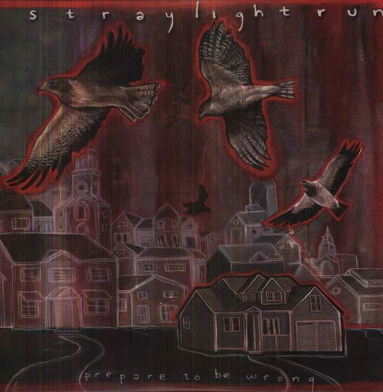 Cover for Straylight Run · Prepare to Be Wrong (LP) [Standard edition] (2013)