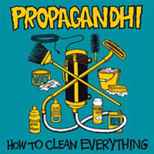 How To Clean Everything - Propagandhi - Musik - FAT WRECK CHORDS - 0751097091111 - 22. august 2013