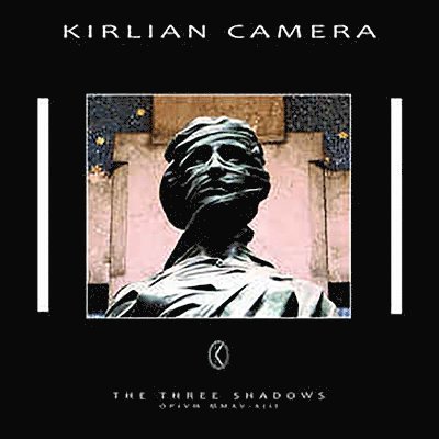 Cover for Kirlian Camera · Three Shadows (7&quot;) [Limited edition] (2021)