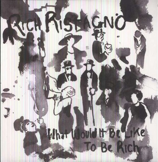 What Would It Be Like To Be Rich - Rich Ristagno - Music - DRAG CITY - 0781484052111 - April 11, 2013