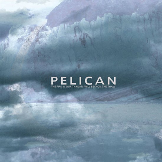 Cover for Pelican · Fire In Our Throats Will Beckon The Thaw (LP) [Coloured edition] (2023)