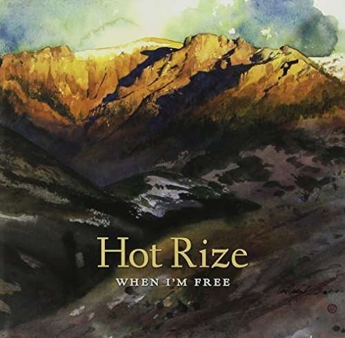 Cover for Hot Rize · When I'm Free (LP) (2016)