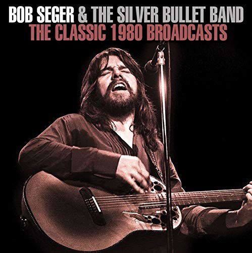 The Classic 1980 Broadcasts - Bob Seger - Music - ABP8 (IMPORT) - 0823564030111 - February 1, 2022