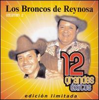 12 Grandes Exitos 2-Broncos De Reynosa - Broncos De Reynosa - Musik - WEA Latina - 0825646998111 - 3 april 2007