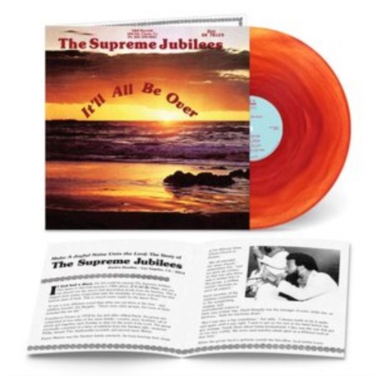 It'll All Be Over - Supreme Jubilees - Musik - LIGHT IN THE ATTIC - 0826853120111 - 7. Juli 2023