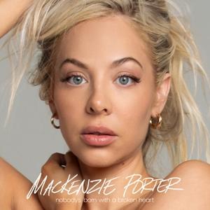 Cover for Mackenzie Porter · Nobody's Born with a Broken Heart (CD) (2024)