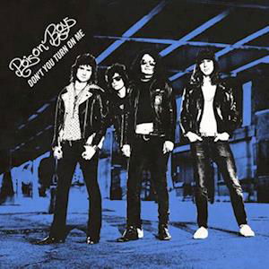 Dont You Turn On Me - Poison Boys - Muzyka - GOLDEN ROBOT RECORDS - 0884860430111 - 12 sierpnia 2022