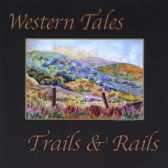 Cover for Trails &amp; Rails · Western Tales (CD) (2011)