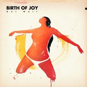 Cover for Birth Of Joy · Get Well (LP/CD) (2018)