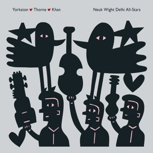 Cover for Yorkston / Thorne / Khan · Neuk Wight Delhi All-stars (LP) [Standard edition] (2017)