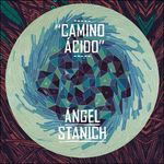 Camino Acido - Angel Stanich - Muzyka - SONY SPAIN - 0888750674111 - 3 marca 2015