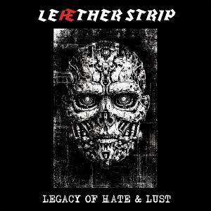 Cover for Leaether Strip · Legacy of Hate &amp; Lust (LP) (2025)