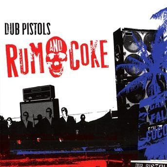 Cover for Dub Pistols · Rum and coke (CD)