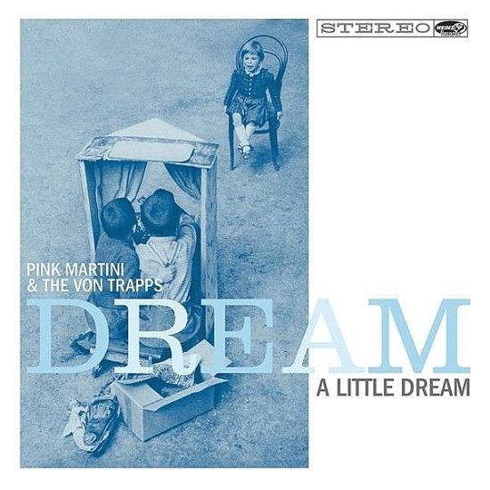Cover for Pink Martini · Dream a Little.. (CD) [Digipak] (2014)