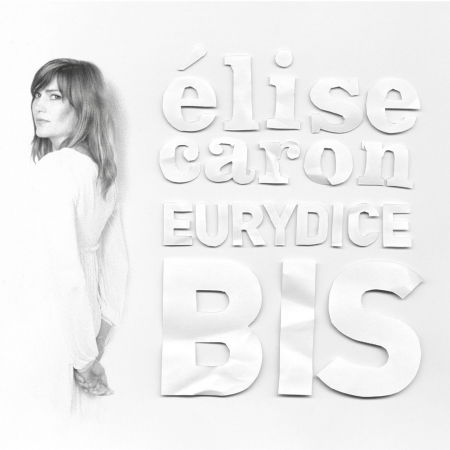 Cover for Élise Caron · Eurydice Bis (CD) [Reissue edition] (2017)