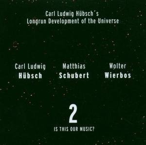 Cover for Carl Ludwig Huebsch S · Longrun Development Of The Universe (CD) (2005)