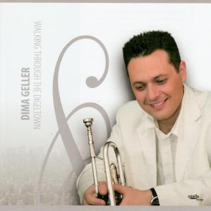 Walking Through The Digeltown - Dima Geller - Musikk - OZELLA - 4038952220111 - 17. juni 2010