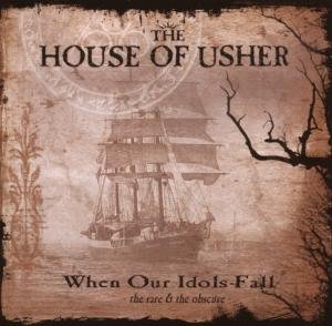 When Our Idols Fall (The Rare & the Obscure) - The House of Usher - Musiikki - EQUINOX - 4042564024111 - perjantai 23. marraskuuta 2007