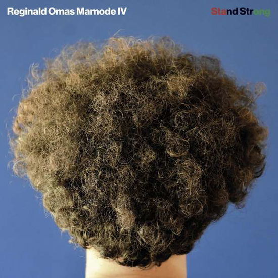 Stand Strong - Reginald Omas Mamode Iv - Music - FIVE EASY PIECES - 4062548037111 - March 25, 2022