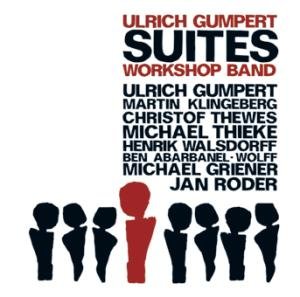 Suites - Ulrich Gumpert / Workshop Band - Music - CADIZ - JAZZWERKSTATT - 4250079758111 - April 6, 2018