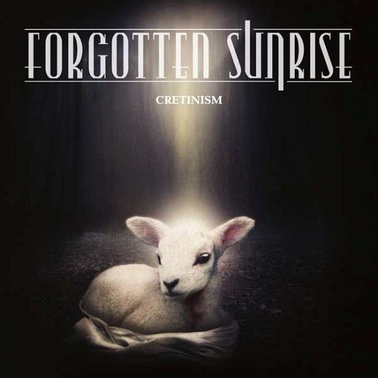 Cover for Forgotten Sunrise · Cretinism (CD) (2013)