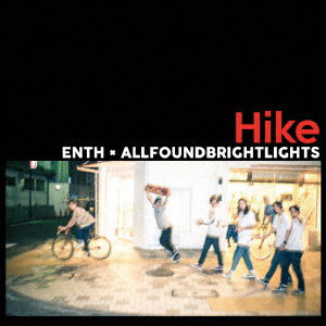 Cover for Enth All Found Bright Ligh · Hike (CD) [Japan Import edition] (2016)