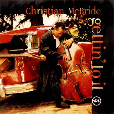 Cover for Christian Mcbride · Gettin' To It (CD) [Japan Import edition] (2022)
