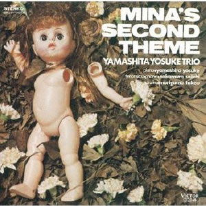 Cover for Yosuke Yamashita Trio · Mina's Second Theme (CD) [Japan Import edition] (2013)