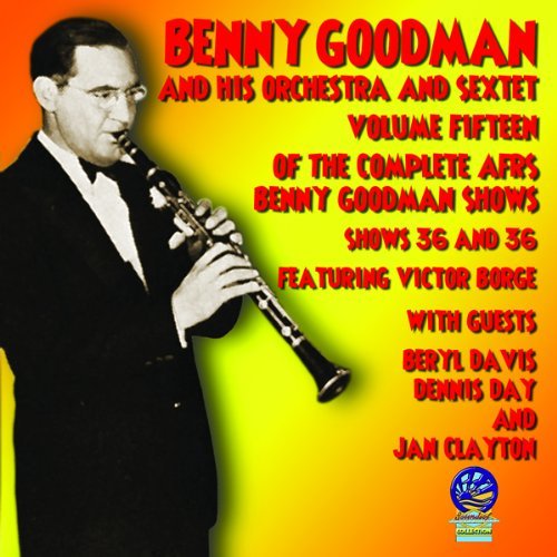 Cover for Benny Goodman &amp; His Orchestra · The Benny Goodman Show Vol. 15 (CD) (2019)