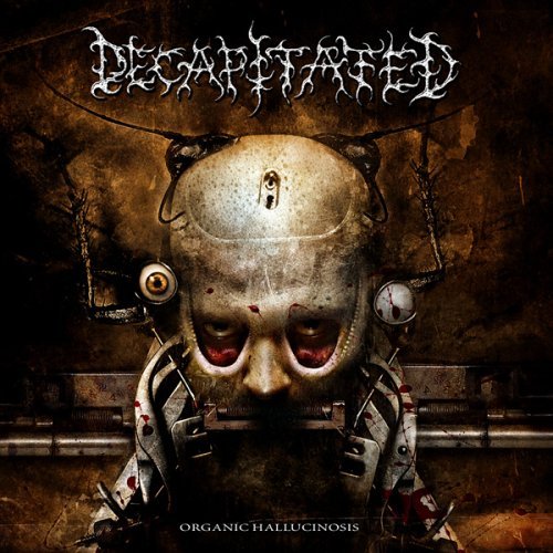 Cover for Decapitated · Organic Hallucinosis (CD) (2021)