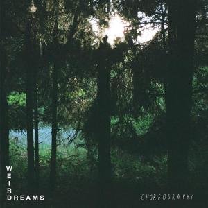 Cover for Weird Dreams · Choreography (LP) (2012)