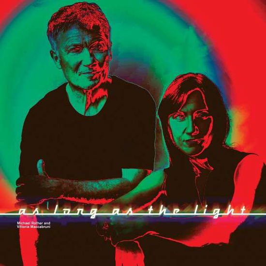 As Long As The Light - Michael Rother & Vittoria Maccabruni - Musiikki - GROENLAND RECORDS - 5060238638111 - perjantai 22. huhtikuuta 2022