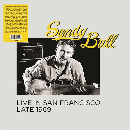Live In San Francisco Late 1969 - Sandy Bull - Musik - TRADING PLACES - 5060672881111 - 30 juni 2023