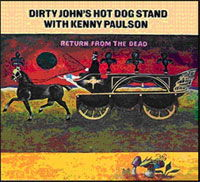 Cover for Dirty John's Hot Dog Stand with Kenny Paulson · Return from the Dead (CD) (2011)