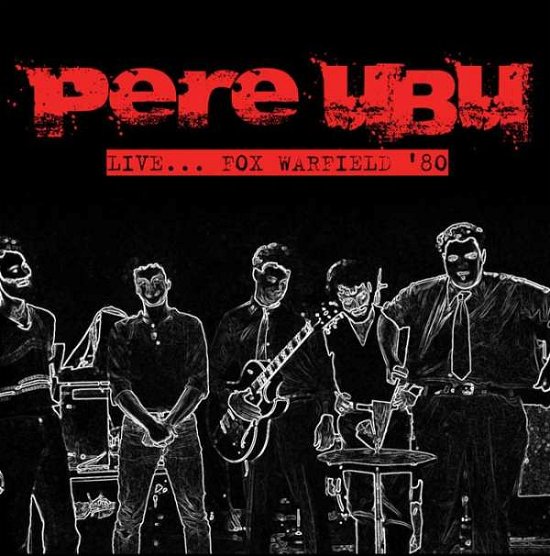 Cover for Pere Ubu · Live…fox Warfield '80 (CD) (2016)