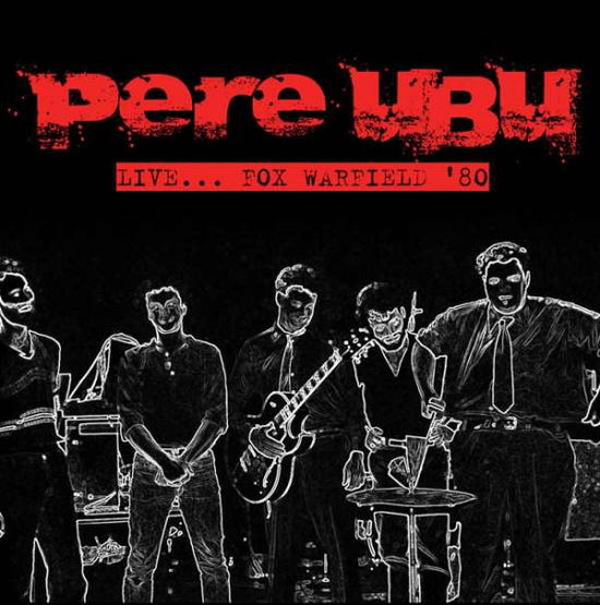 Cover for Pere Ubu · Live…fox Warfield '80 (CD) (2016)