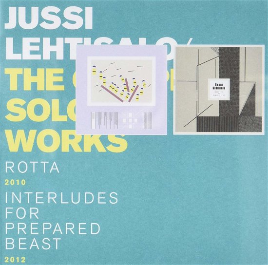 Cover for Jussi Lehtisalo · Complete Solo Works (CD) (2013)