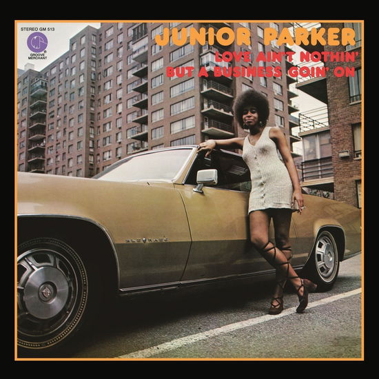 Cover for Junior Parker · Love Ain't Nothin' But A Business Goin' On (LP) (2024)