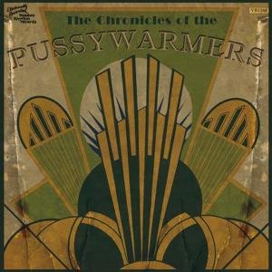 Cover for Pussywarmers · Chronicles (CD) (2011)