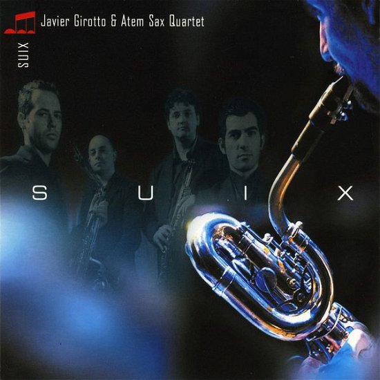 Cover for Girotto, Javier / Atem Sax Quartet · Suix (CD) (2008)