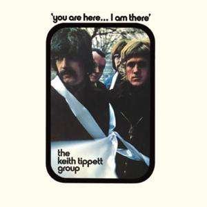 You Are Here...I Am There - Keith -Group- Tippett - Music - AKARMA - 8026575338111 - December 3, 2021
