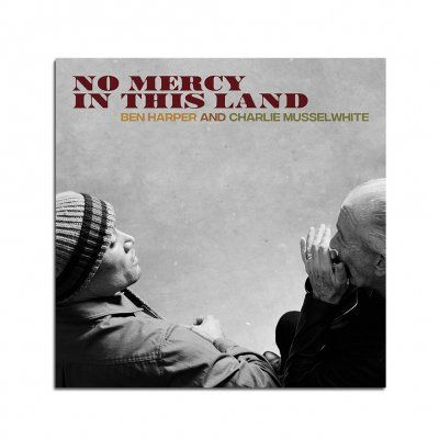 Cover for Ben Harper and Charlie Musselwhite · No Mercy in This Land (LP) (2018)