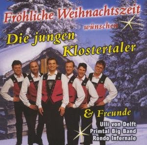 Fröhliche Weihnachtszeit - Die Jungen Klostertaler - Musiikki - TYROLIS - 9003549771111 - maanantai 23. lokakuuta 2000