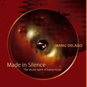 Cover for Manu Delago · Made in Silence (CD) (2007)